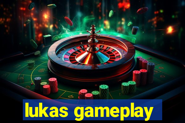 lukas gameplay